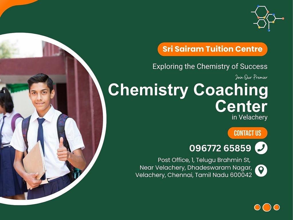 Achieve academic success in chemistry with focused coaching at Sri Sairam Tuition Centre.