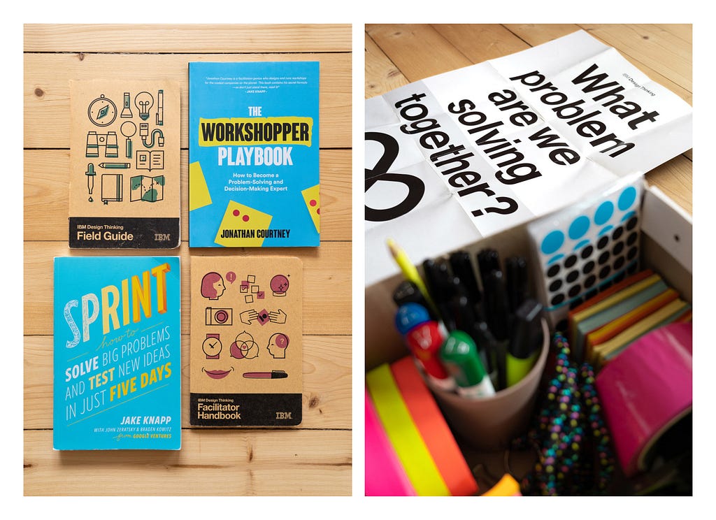 Two images: left: four books: The Workshopper Playbook by AJ&Smart, the book Sprint: How to Solve Big Problems and Test New Ideas in Just Five Days, two booklets by IBM about Design Thinking. Right: a workshop kit with sticky notes, pens, voting dots and a poster, saying: “What problem are we solving together?”