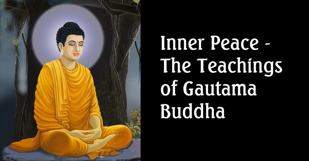 Inner Peace — The Teachings of Gautama Buddha
