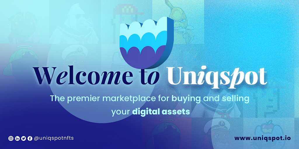 Uniqspot medium blog cover titled Welcome to Uniqspot, the premier marketplace for buying and selling your digital assets