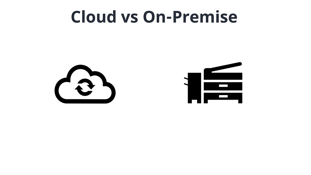 When to choose cloud or On-premise Deployment