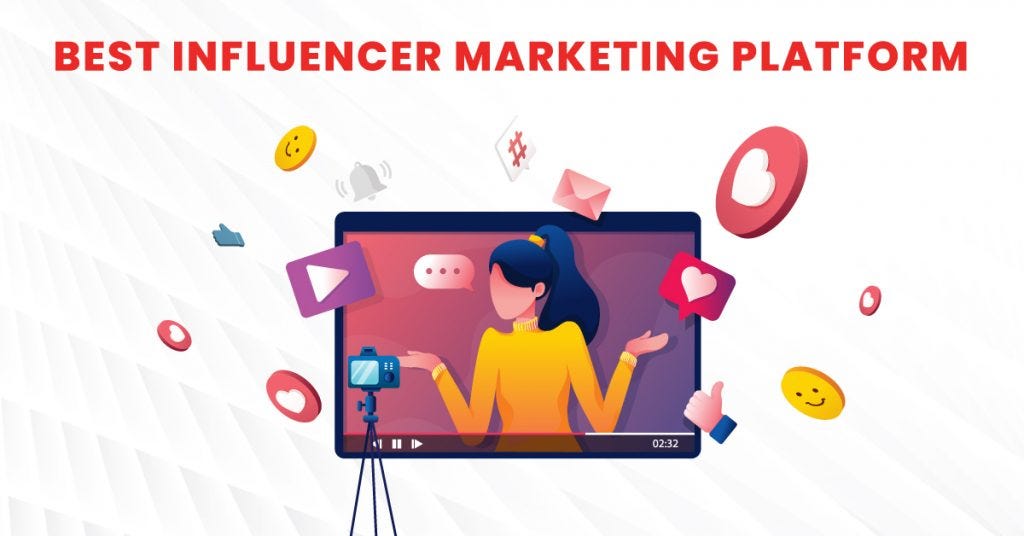 Top Platforms To Consider For Influencer Marketing