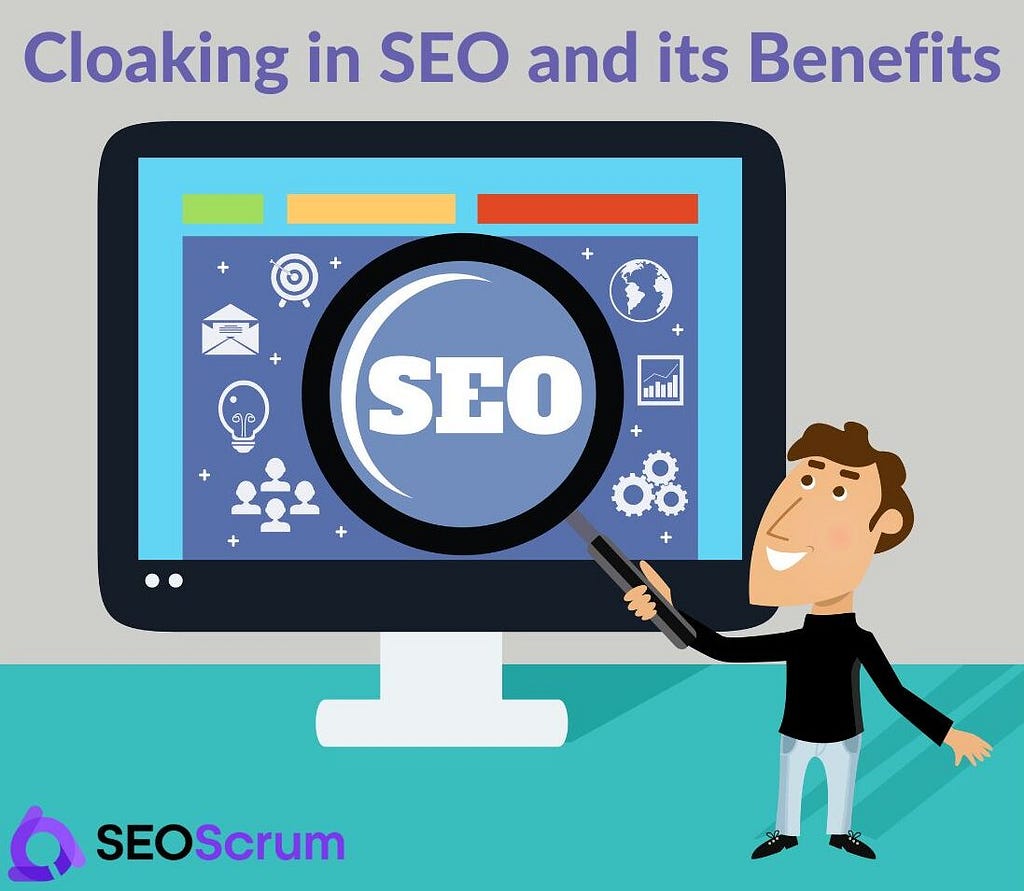 Cloaking in SEO and its Benefits