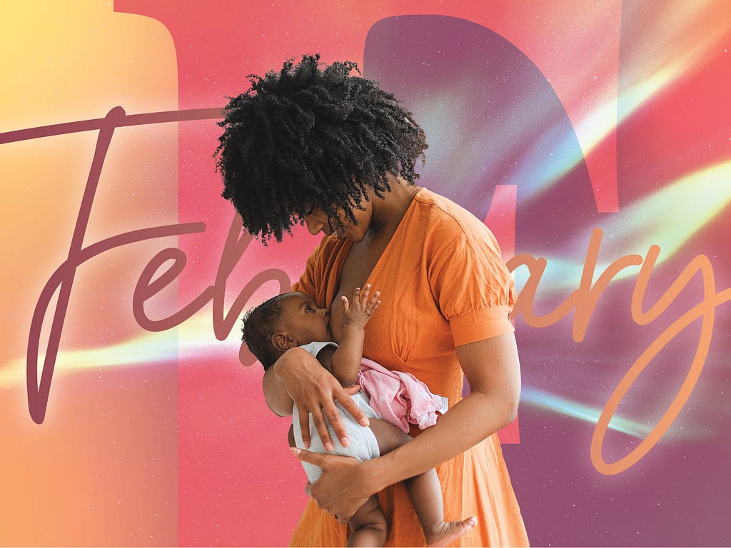A Black woman with a loose afro looks down as she nurses a black baby at her breast. She is wearing an orange dress. The photo collage also includes an orange and pink background with the word February written in a handwriting-like font. A few white streaks of light emanate from the center of the mother and child.