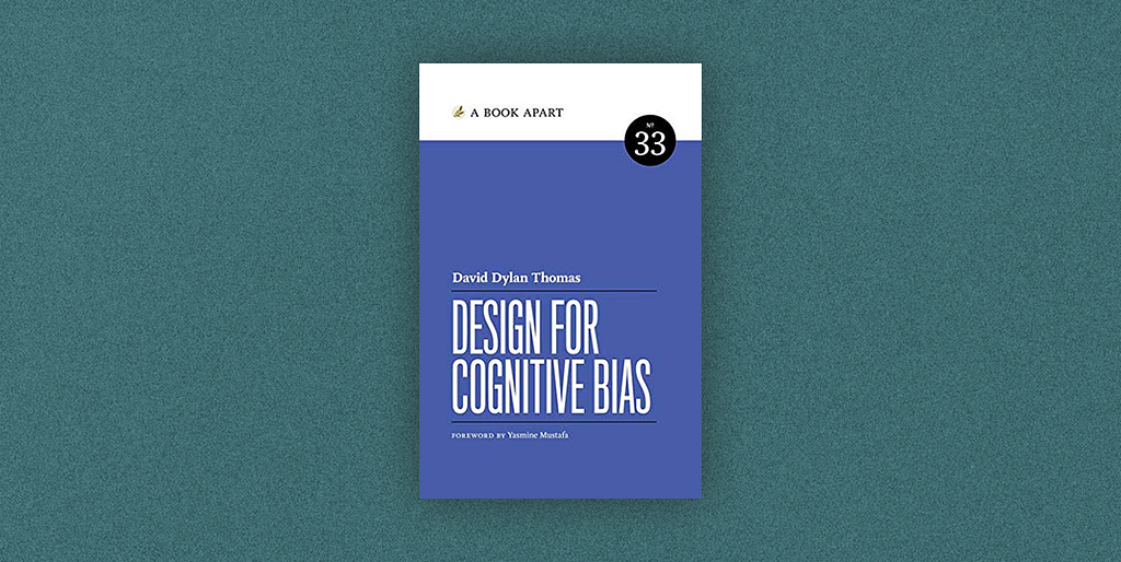 Book cover of Design For Cognitive Bias by David Dylan Thomas