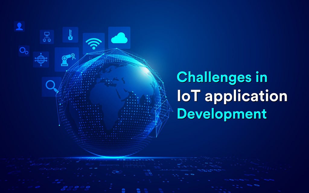 IoT and App Development: Opportunities and Challenges
