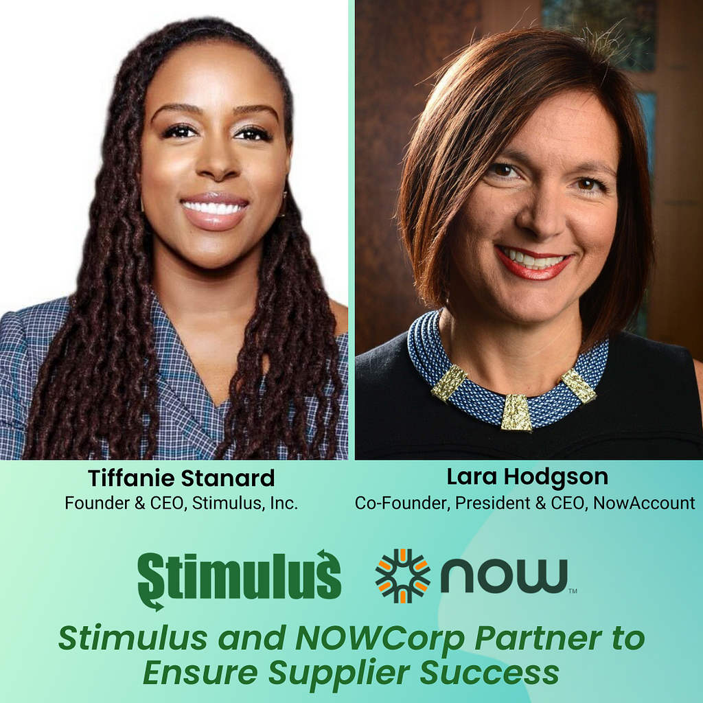 Tiffanie Stanard, Founder & CEO of Stimulus Inc. and Lara Hodgson, Co-Founder, President & CEO of NowAccount