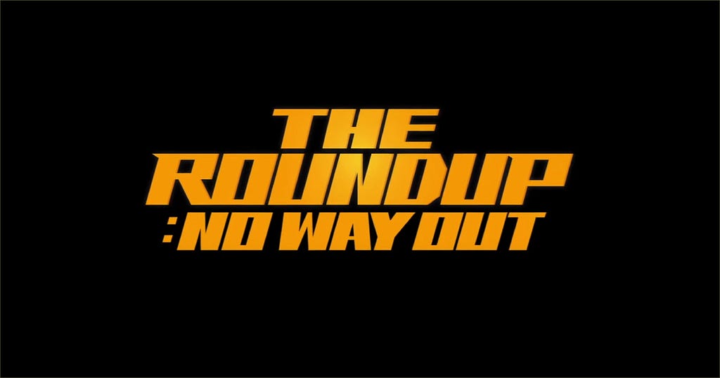 The Roundup No Way Out