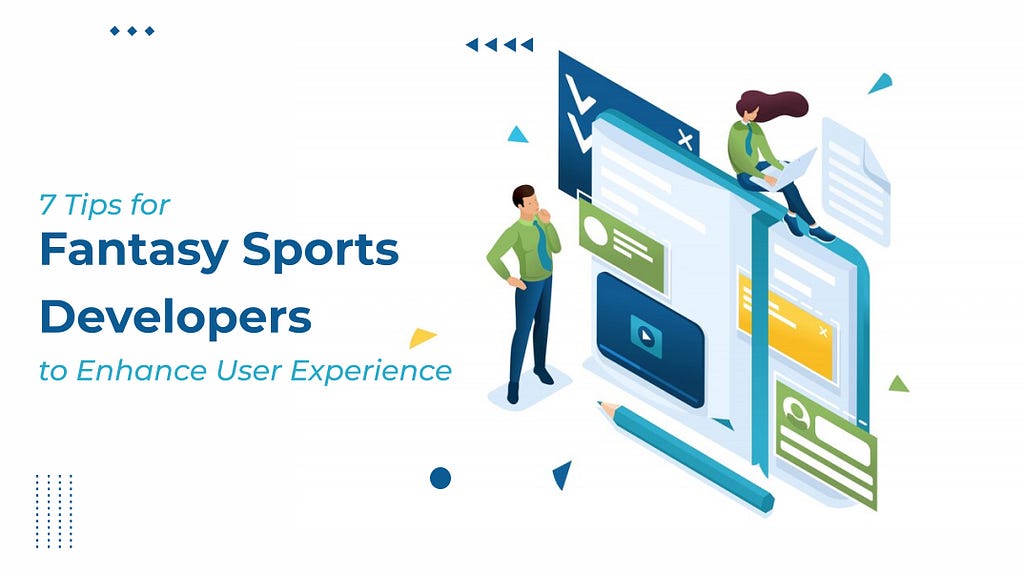 7 Tips for Fantasy Sports Developers to Enhance User Experience