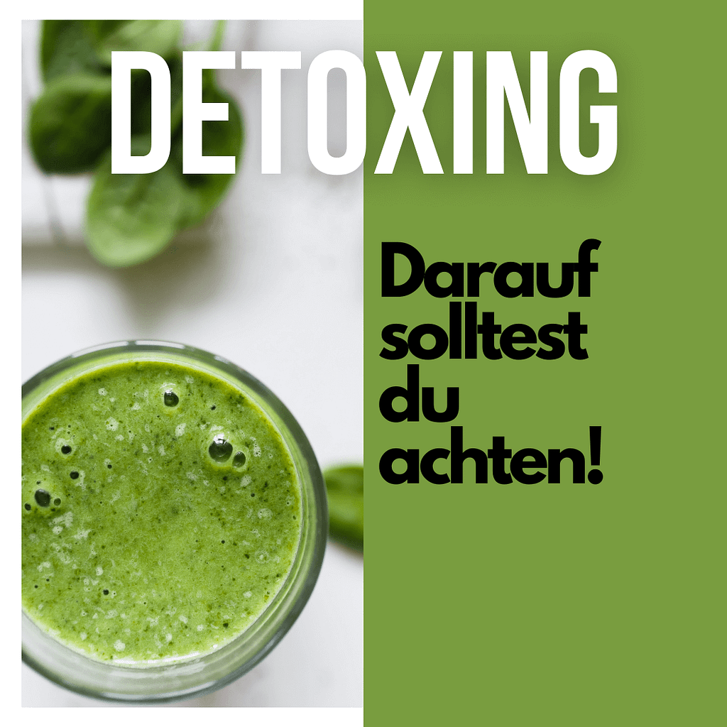 Detoxing- darauf solltest du achten, mit grünem Smoothie