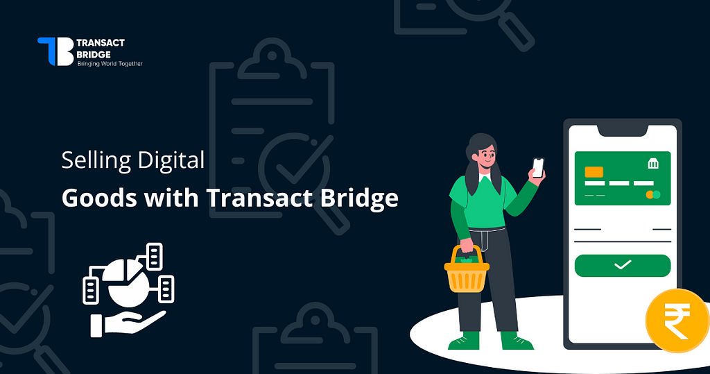 How to sell digital goods into india — transact bridge