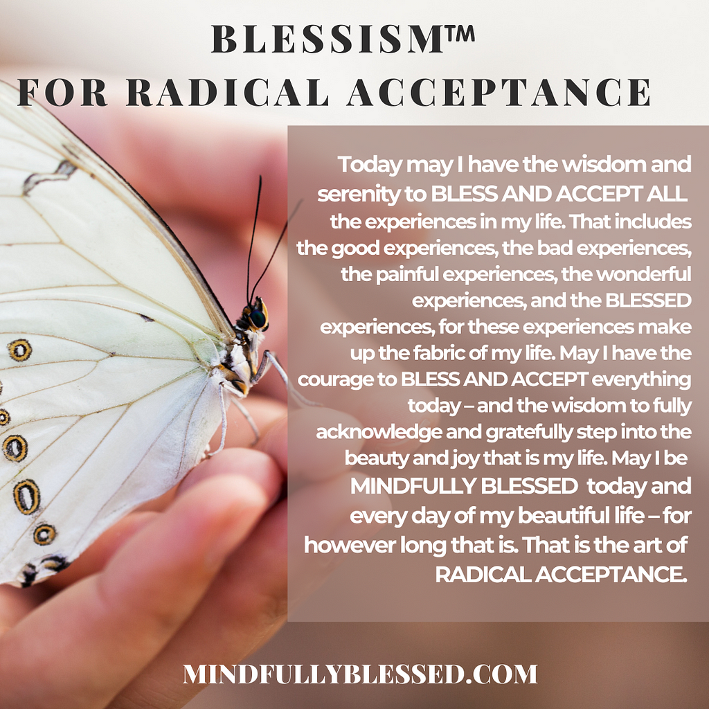 Description of a Blessism for Radical Acceptance.