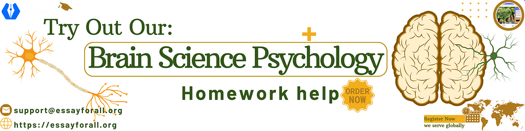 Brain Science Psychology Homework Help