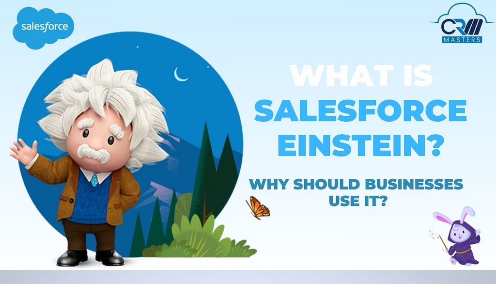 Salesforce Einstein and Why Should Businesses