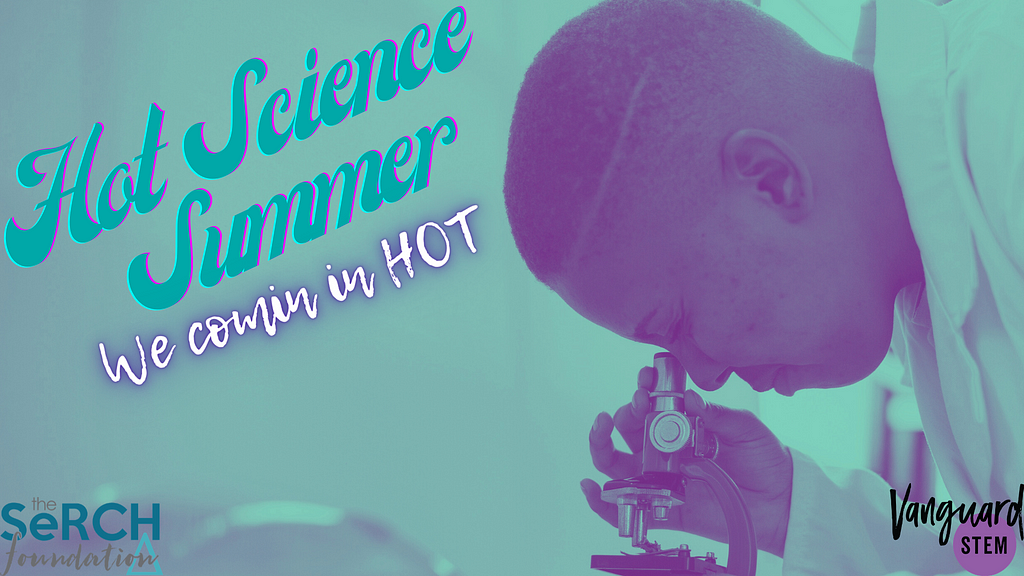 An image reading hot science summer, we comin in hot, with a femme-presenting person looking into a microscope.