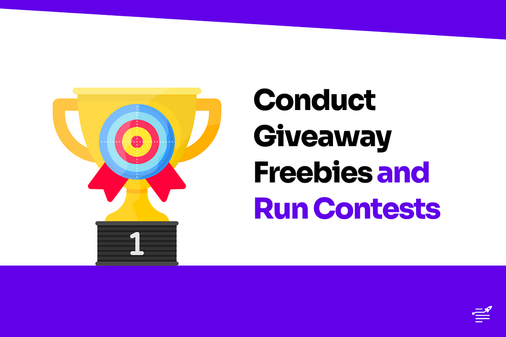 Conduct Giveaway Freebies and Run Contests