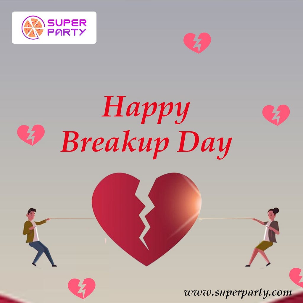 Happy Breakup day
