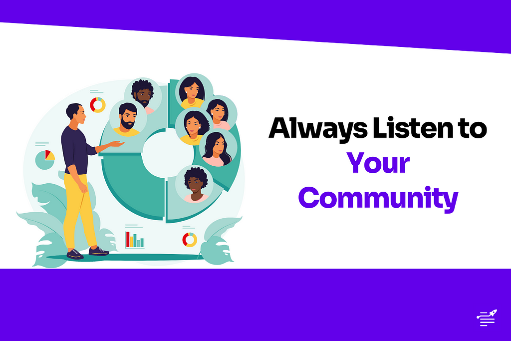 Always Listen to Your Community