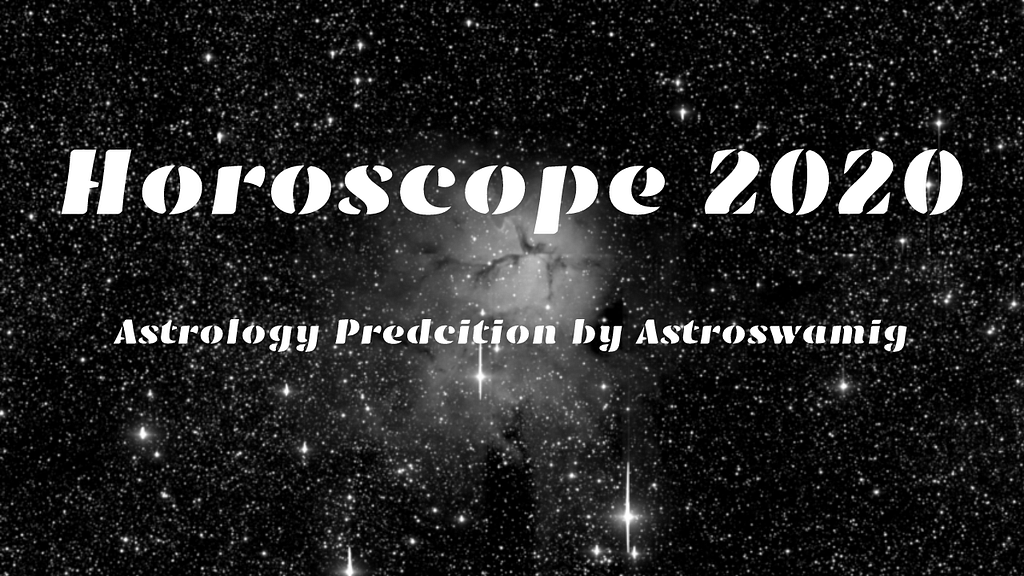 100% proven astrology predictions for Horoscope 2020
