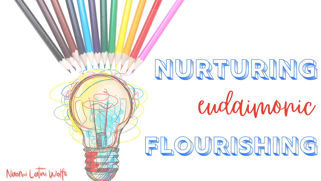 lightbulb with the words ‘nurturing eudaimonic flourishing.’