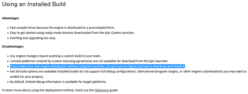 A screenshot of the previously linked UE documentation, with the following disadvantage highlighted: “If you make your own engine distribution without using the launcher, it’s up to you to figure out how to distribute and install it.”