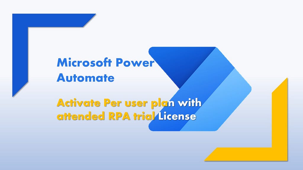 Microsoft Power Automate Per User Plan with Attended RPA Trial License