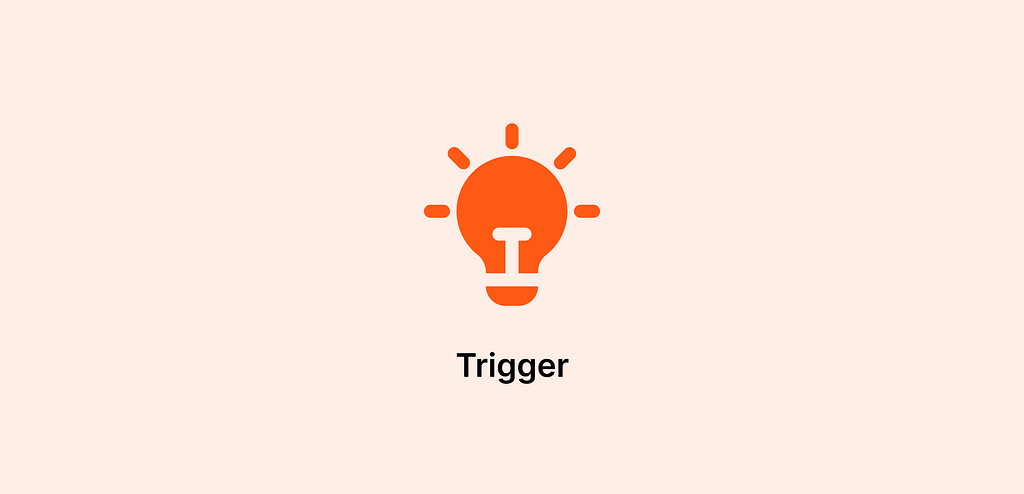 Step 1 — Trigger