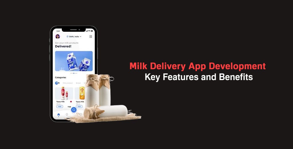 app for milk delivery — milk delivery app development