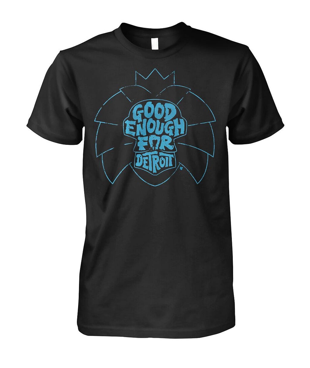 Good Enough for Detroit Shirt