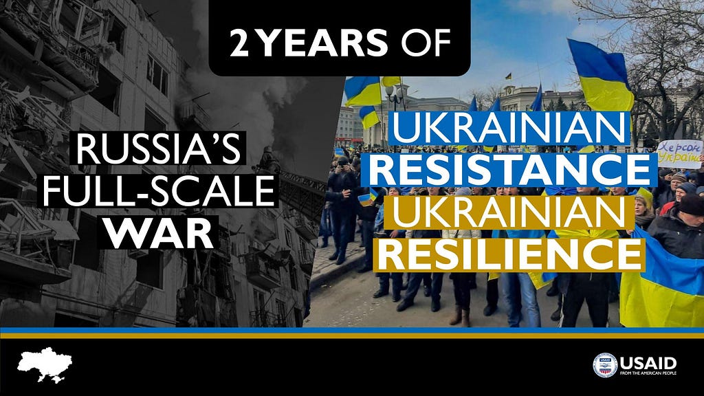 A pair of images headlined with “2 YEARS OF.” On the left: a black and white image of a building with smoke coming out of it because it was bombed overlaid with the words “RUSSIA’S FULL-SCALE WAR.” On the right, a color photo of people holding blue and yellow flags overlaid with the words “UKRAINIAN RESISTANCE UKRANIAN RESILIENCE.”