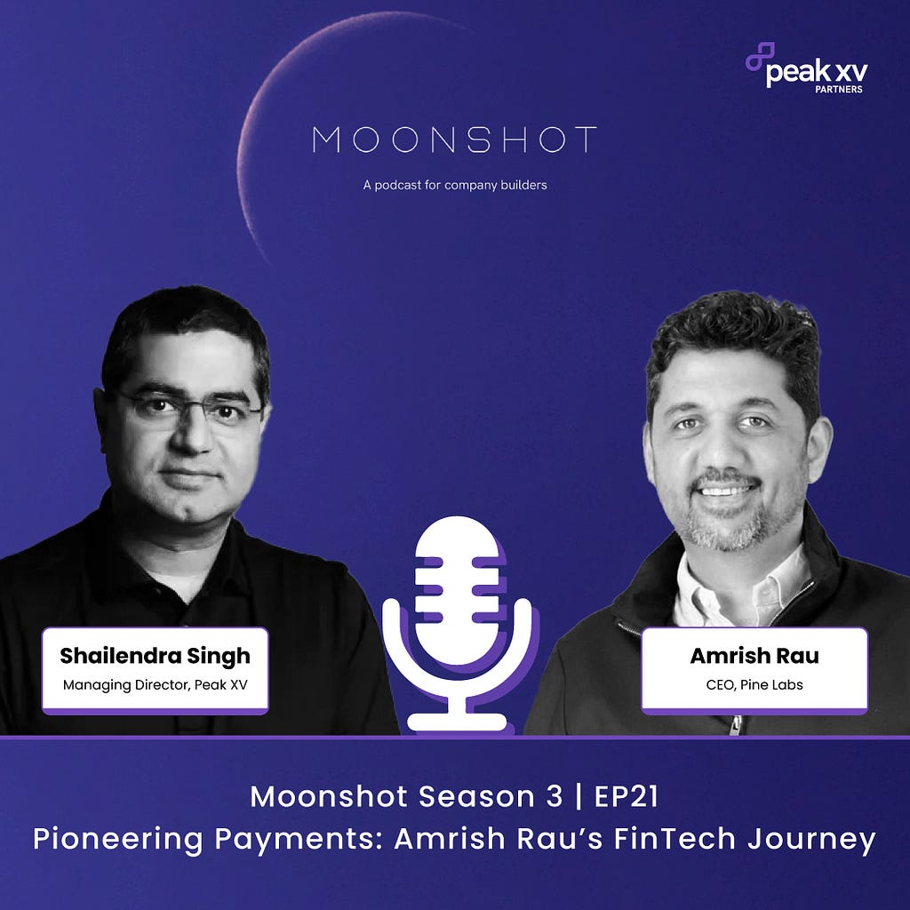 Moonshot Podcast Episode 21 Shailendra Jit Singh & Amrish Rau