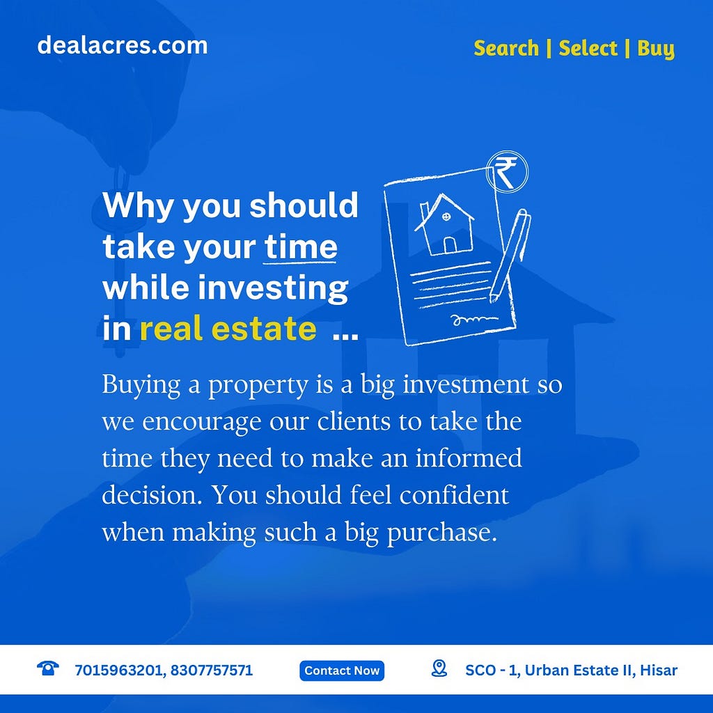 Why you should take your time while investing in real estate — Deal Acres