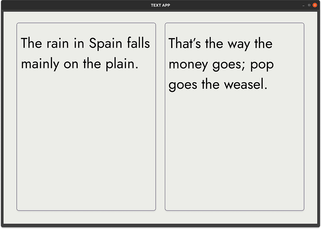 A simple application mockup showing an app window with two text boxes of equal size.
