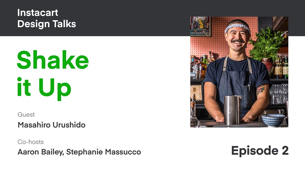 Episode 2 flyer: Shake it Up, Guest: Masahiro Urushido, Co-hosts: Aaron Bailey & Stephanie Massucco; Masahiro’s headshot
