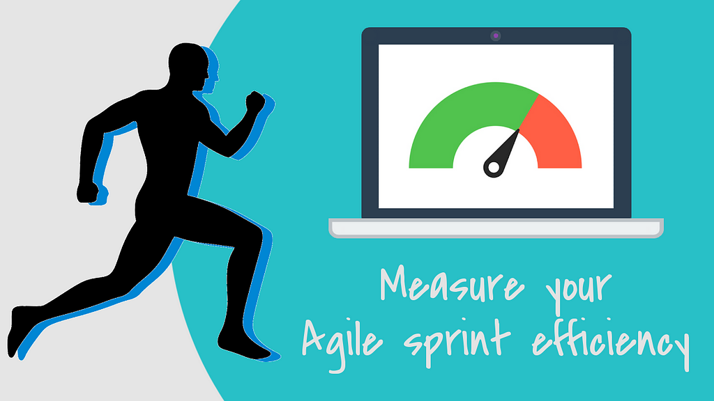 measure your agile sprint efficiency