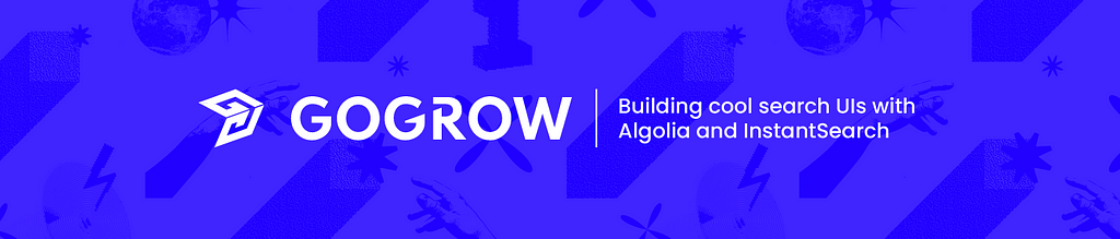 GoGrow’s blog: “Building cool search UIs with Algolia and InstantSearch”