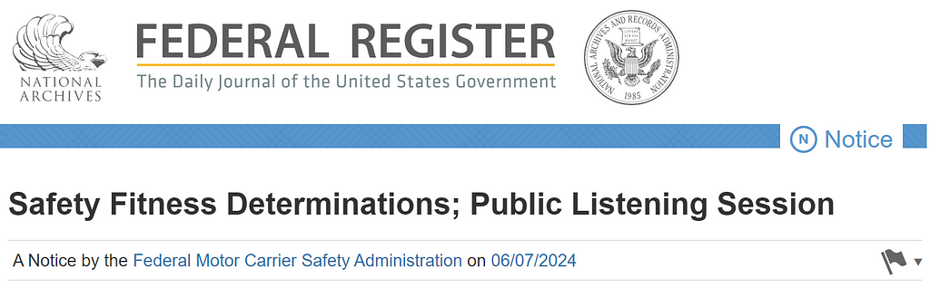 Federal Register: Safety Fitness Determinations; Public Listening Session
 A Notice by the Federal Motor Carrier Safety Administration on 06/07/2024