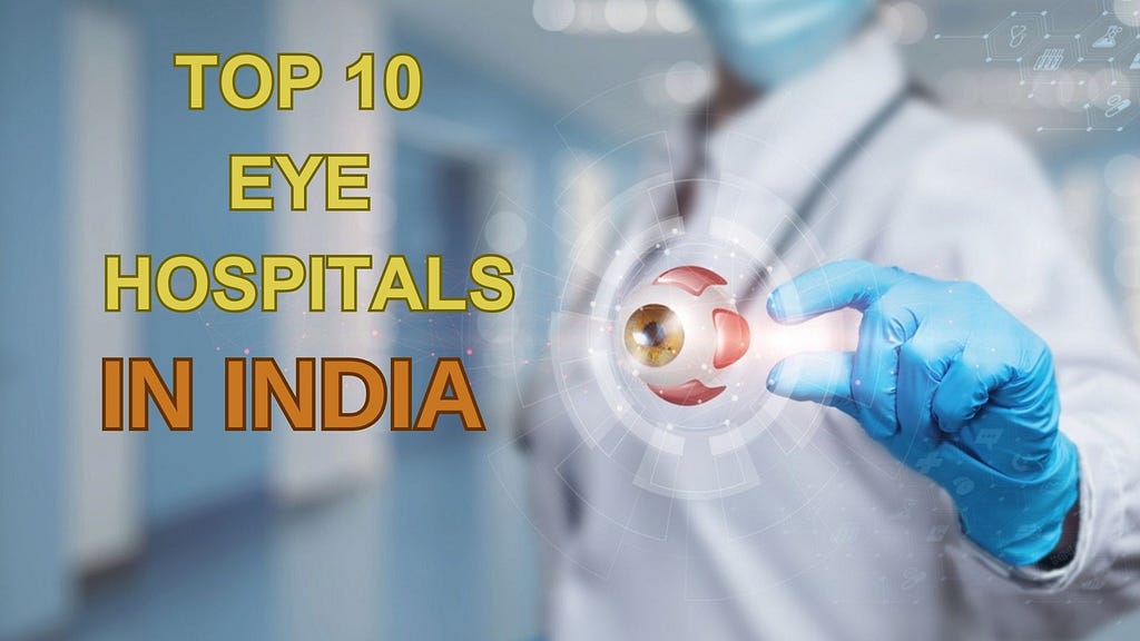 top 10 eye hospitals In India