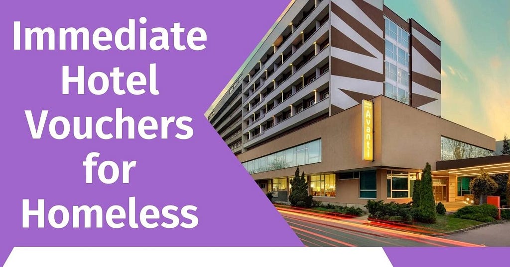 Immediate Hotel Vouchers for Homeless