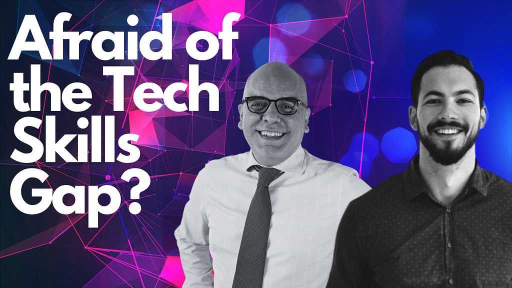 Afraid of the tech skills gap with Vuk Vuckovic and Ivan Palomino