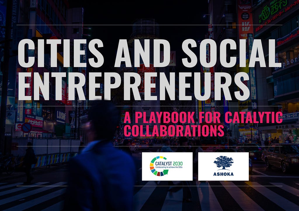 Report cover: Cities and Social Entrepreneurs — A Playbook for Catalytic Collaborations.