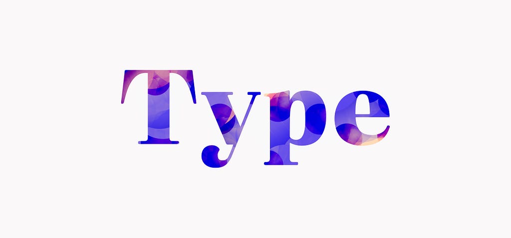 “Type” Article Image