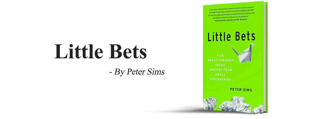 Little Bets by Peter Sims. Books to unlock creativity