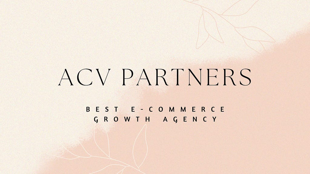 Elevate Your Brand With ACV Partners Expert Solutions | ACV Partners Reviews 2024