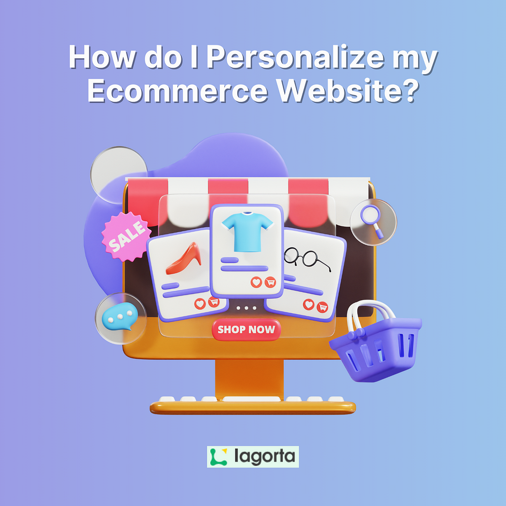 How do I Personalize my Ecommerce Website?