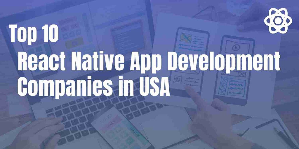 React Native App Development Companies in USA