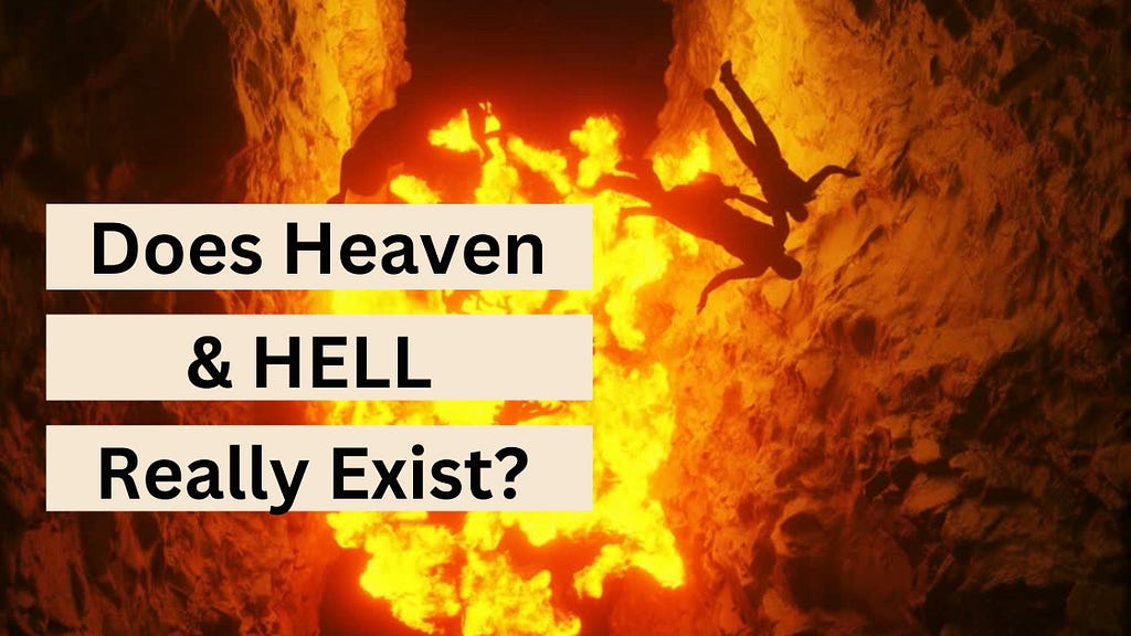 Does Heaven & Hell Really Exist?