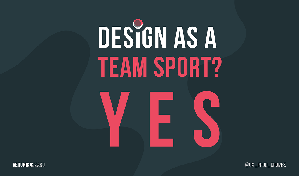 Dark grey background with big pink letters, headline saying Design is a Team sport.