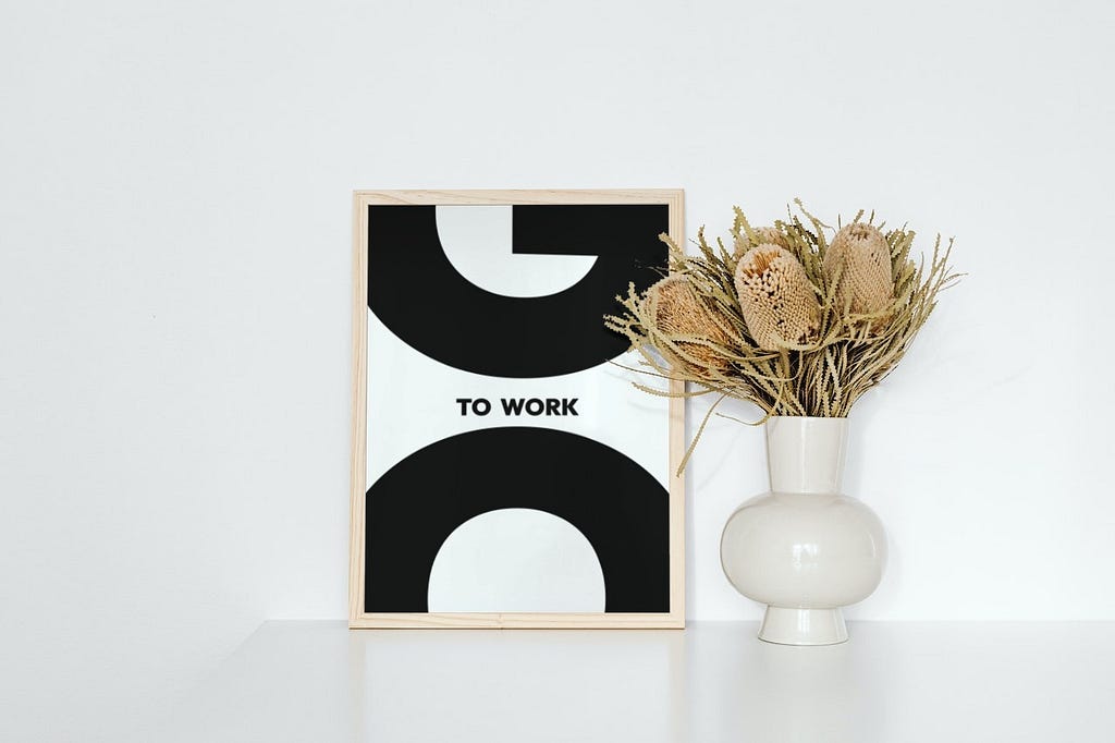 An unique wall art of the phrase “Go To Work”.