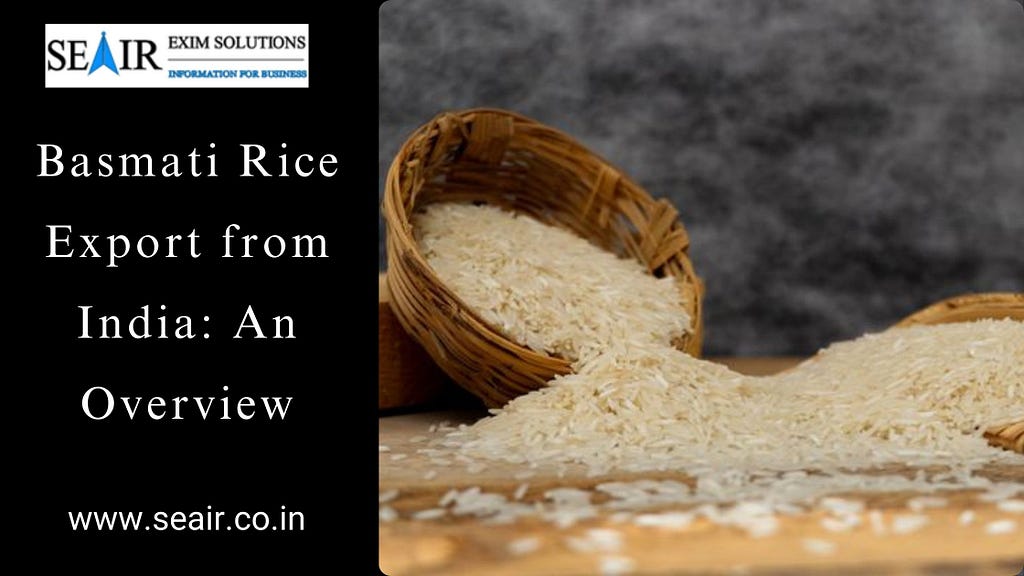 basmati export from India, basmati rice export from India, export of basmati rice, basmati rice exporters in India, top 10 basmati rice exporters in India, basmati rice exporting countries,